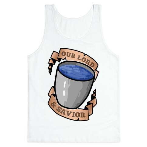 Our Lord And Savior, Water Bucket Tank Top