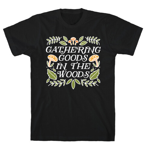 Gathering Goods In The Woods T-Shirt