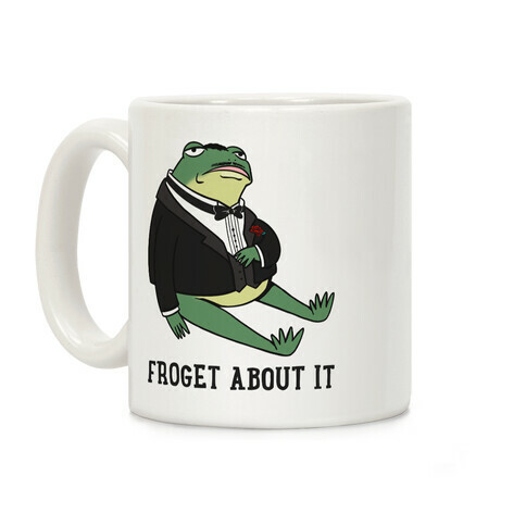 Froget About It Frog Mafia Parody Coffee Mug