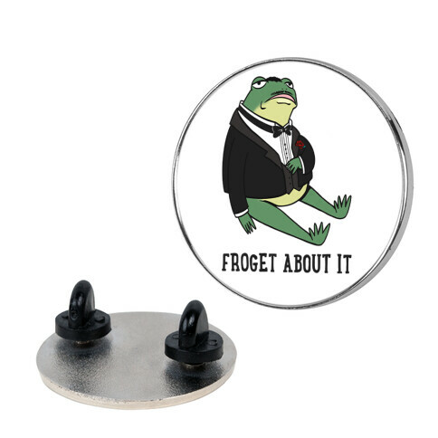 Froget About It Frog Mafia Parody Pin