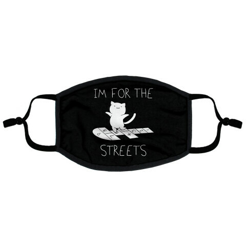 I'm For The Streets Cat Parody Flat Face Mask