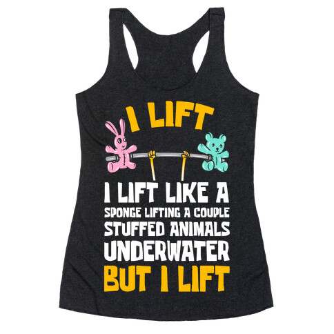 I Lift Like A Sponge Lifting A Couple Stuffed Animals Underwater But I Lift  Hooded Sweatshirts