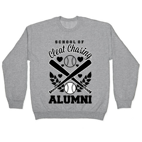 School Of Cleat Chasing Alumni Pullover