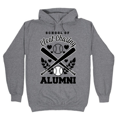 School Of Cleat Chasing Alumni Hooded Sweatshirt