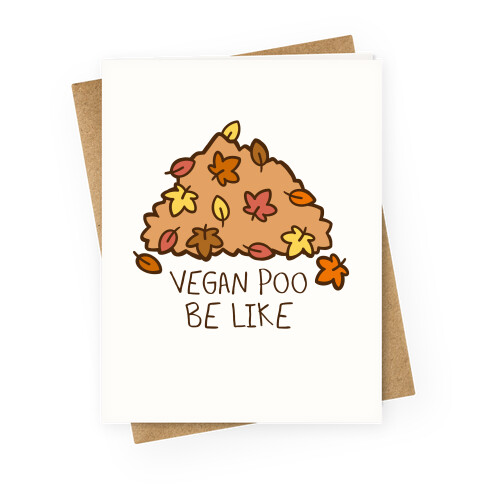 Vegan Poo Be Like Greeting Card