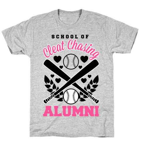 School Of Cleat Chasing Alumni T-Shirt