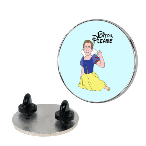 Bitch, Please (Nick Cage Princess) Pin