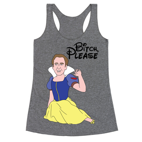 Bitch, Please (Nick Cage Princess) Racerback Tank Top