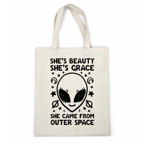 She's Beauty She's Grace She Came From Outer Space Casual Tote