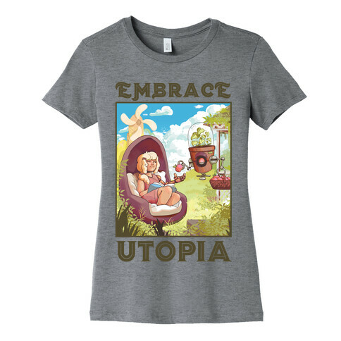 Embrace Utopia Womens T-Shirt