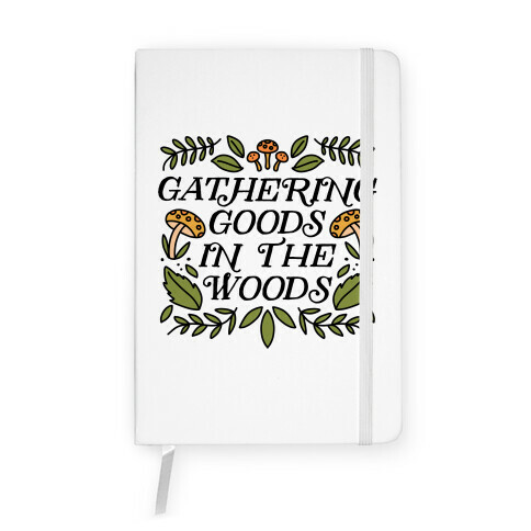 Gathering Goods In The Woods Notebook