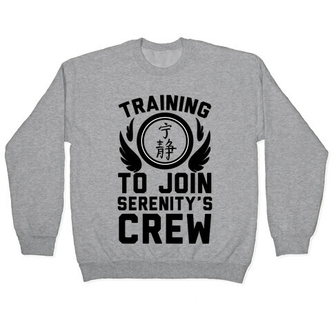 Training to Join Serenity's Crew Pullover