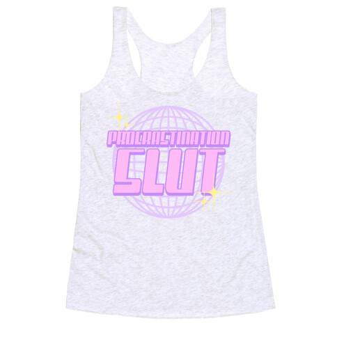 Procrastination Slut Racerback Tank Top