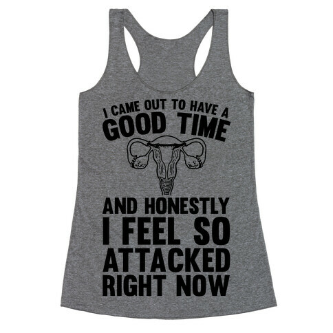 I Feel So Attacked Right Now (Uterus) Racerback Tank Top