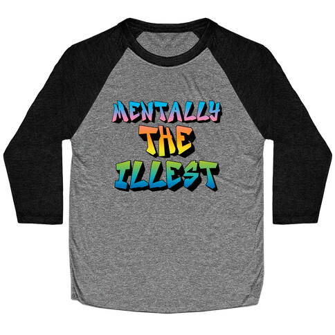 Mentally The Illest Baseball Tee