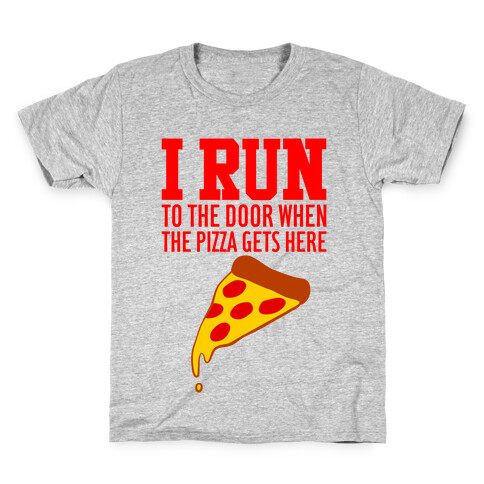 I RUN (To The Door When The Pizza Gets Here) Kids T-Shirt