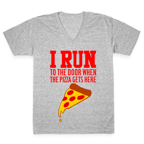 I RUN (To The Door When The Pizza Gets Here) V-Neck Tee Shirt