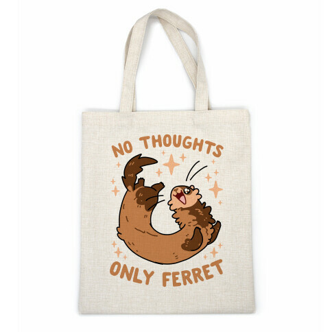 No Thoughts Only Ferret Casual Tote