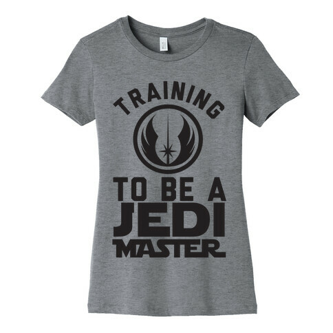 Training To Be A Jedi Master Womens T-Shirt