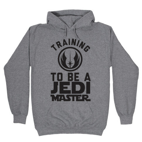 Training To Be A Jedi Master Hooded Sweatshirt