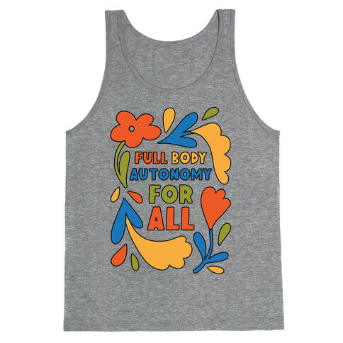 Full Body Autonomy For All Tank Top