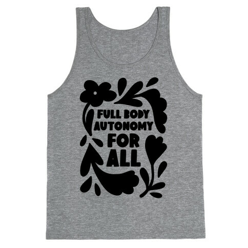 Full Body Autonomy For All Tank Top