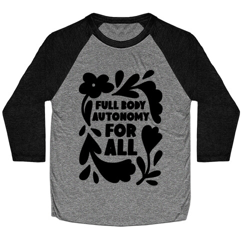 Full Body Autonomy For All Baseball Tee