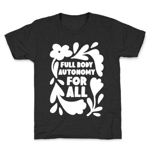 Full Body Autonomy For All Kids T-Shirt