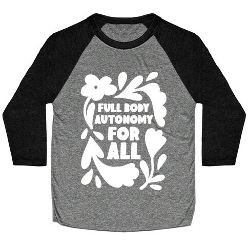 Full Body Autonomy For All Baseball Tee