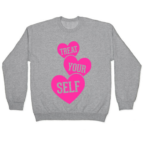 Treat Your Self Pullover