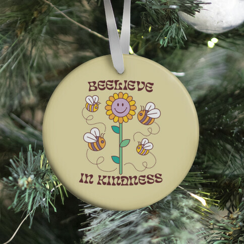 Beelieve In Kindness Ornament