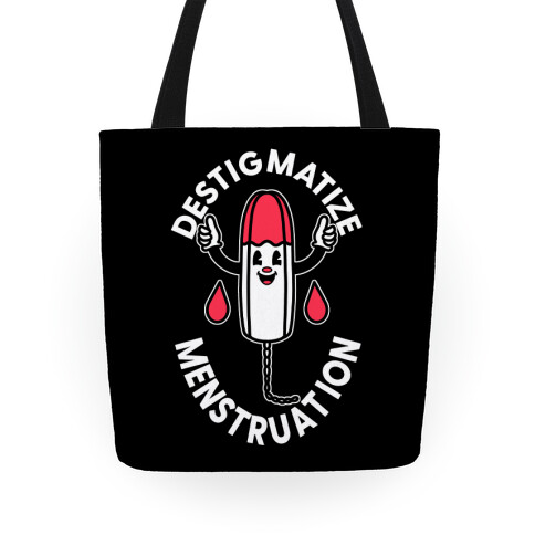 Destigmatize Menstruation  Tote