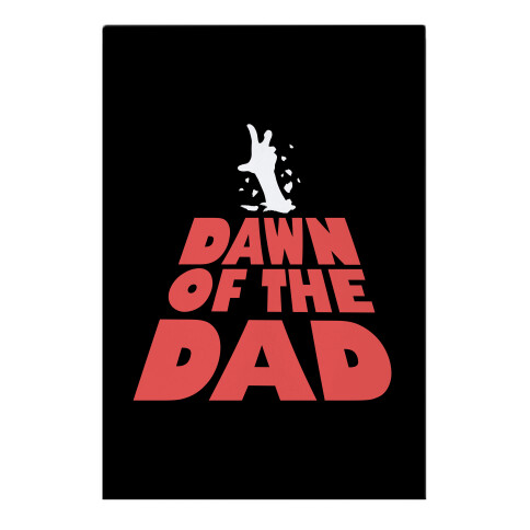 Dawn Of The Dad Garden Flag