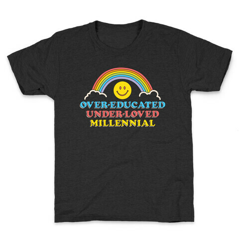 Over-educated Under-loved Millennial Kids T-Shirt