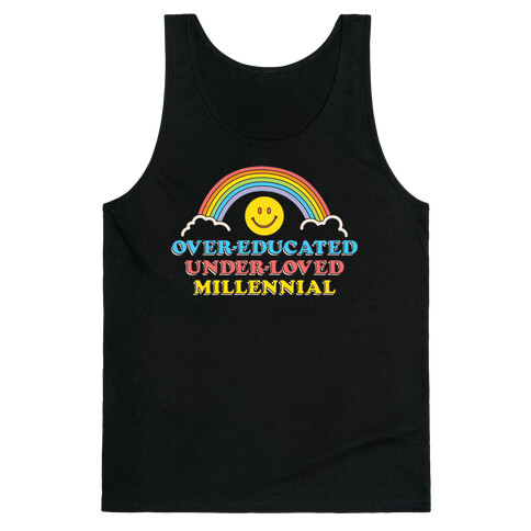 Over-educated Under-loved Millennial Tank Top