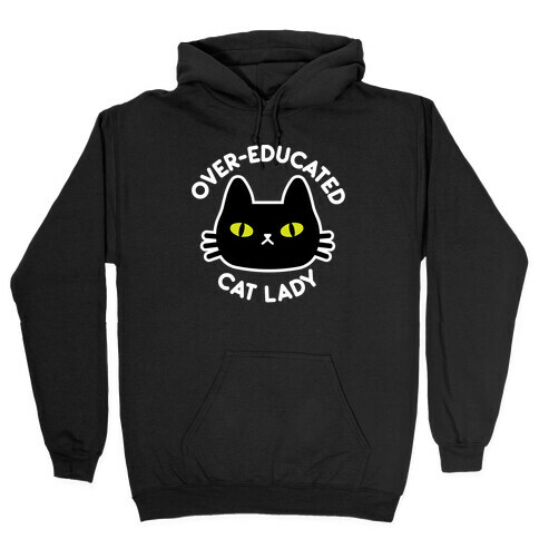 Over-educated Cat Lady Hooded Sweatshirt