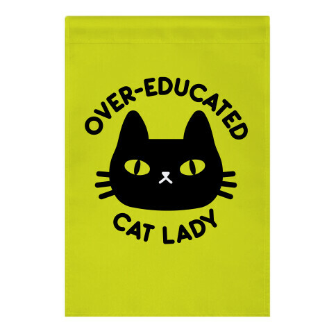 Over-educated Cat Lady Garden Flag