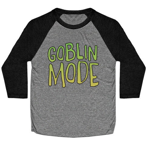 Goblin Mode Baseball Tee