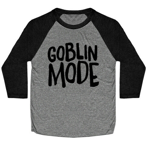 Goblin Mode Baseball Tee