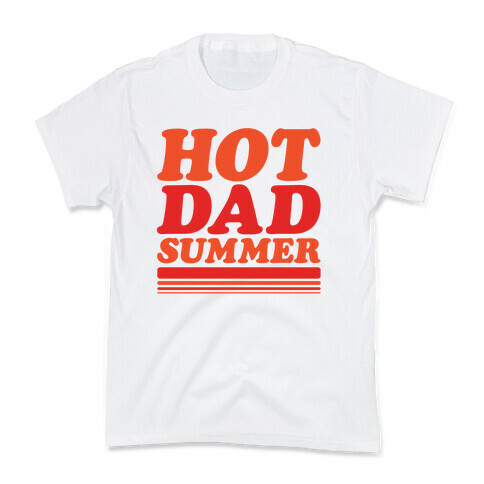 Hot Dad Summer Parody Kids T-Shirt