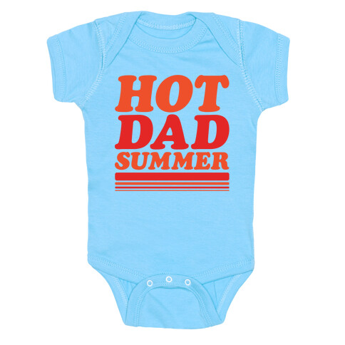 Hot Dad Summer Parody Baby One-Piece