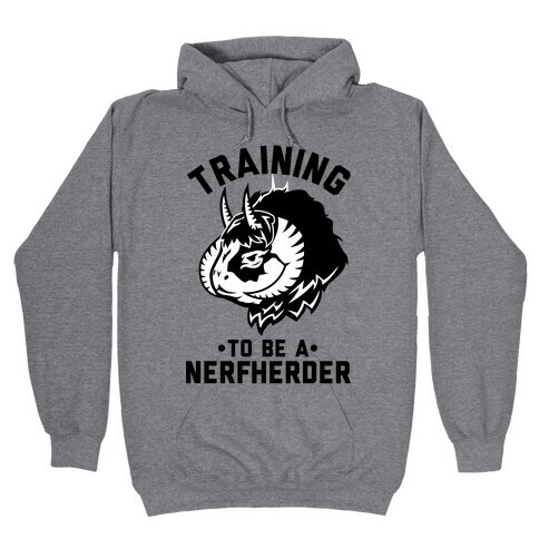 Training to Be A Nerfherder Hooded Sweatshirt