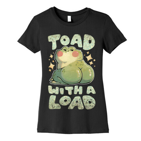 Toad With A Load Womens T-Shirt