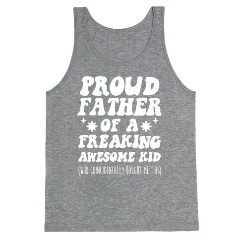 Proud Father of a Freaking Awesome Kid Tank Top