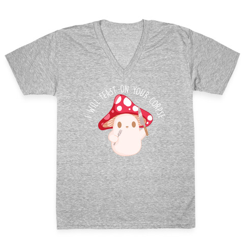 I Will Feast On Your Corpse Mushroom V-Neck Tee Shirt