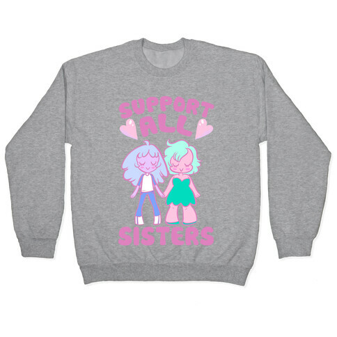 Support All Sisters Pullover