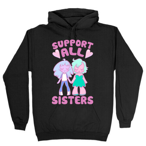 Support All Sisters Hooded Sweatshirt