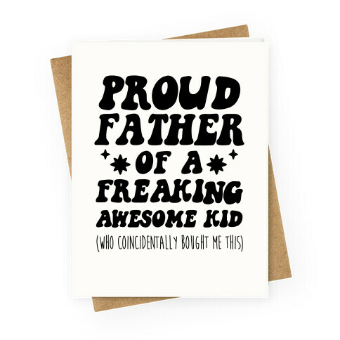 Proud Father of a Freaking Awesome Kid Greeting Card