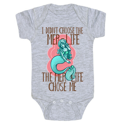 I Didn't Choose the Mer-Life Baby One-Piece