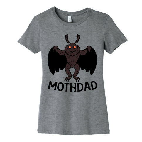 Mothdad Mothman Dad Womens T-Shirt